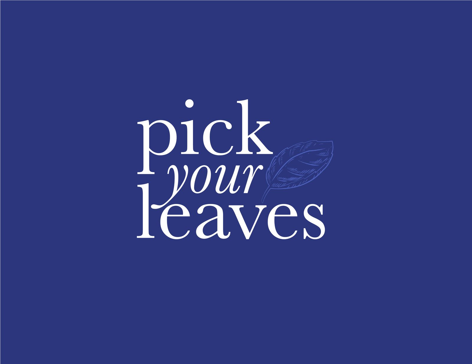 Pick Your Leaves logo shown large in white on a deep blue ground